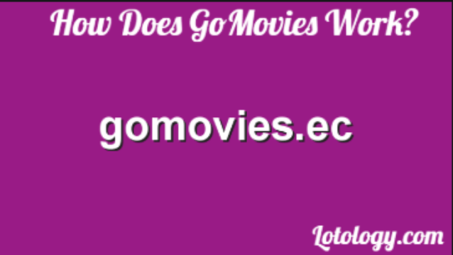 How Does GoMovies Work?