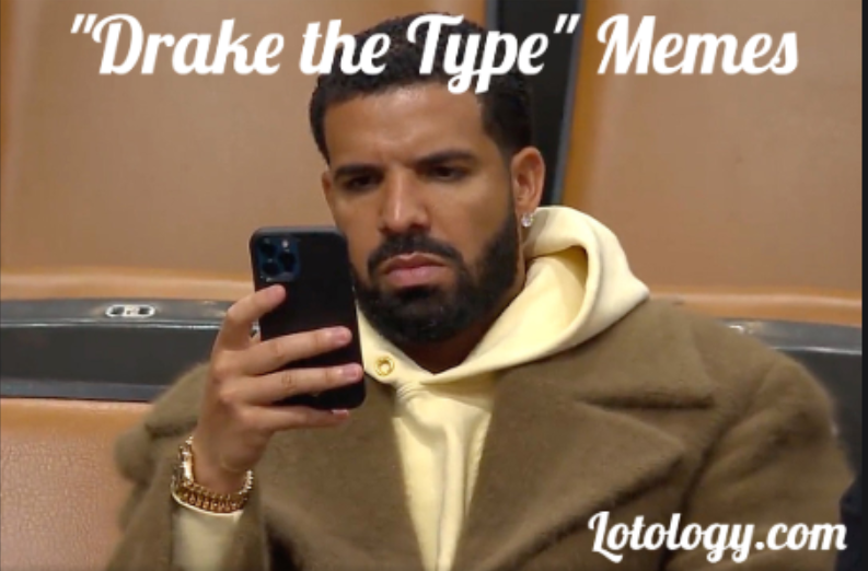 "Drake the Type" Memes