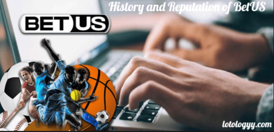 History and Reputation of BetUS