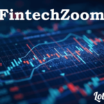 FintechZoom.io: A Powerful Voice in Financial News and Market Insights