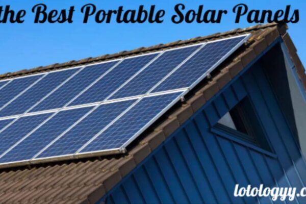 The Ultimate Guide to Choosing the Best Portable Solar Panels The Ultimate Guide to Choosing the Best Portable Solar Panels